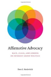 book Affirmative Advocacy: Race, Class, and Gender in Interest Group Politics