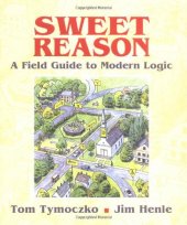 book Sweet Reason: A Field Guide to Modern Logic