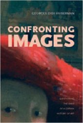 book Confronting Images: Questioning The Ends Of A Certain History Of Art