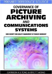 book Governance of Picture Archiving and Communications Systems: Data Security and Quality Management of Filmless Radiology