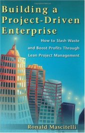 book Building a Project-Driven Enterprise: How to Slash Waste and Boost Profits Through Lean Project Management