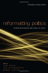 book Reformatting Politics: Information Technology and Global Civil Society