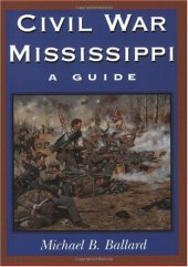 book Civil War Mississippi: A Guide