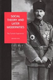 book Social Theory and Later Modernities: The Turkish Experience