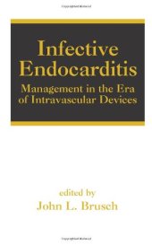 book Infective Endocarditis: Management in the Era of Intravascular Devices