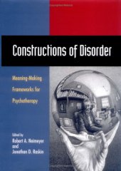 book Constructions of Disorder: Meaning-Making Frameworks for Psychotherapy