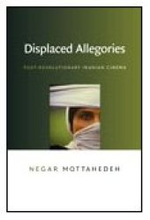 book Displaced Allegories: Post-Revolutionary Iranian Cinema