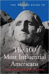 book The Britannica Guide to the 100 Most Influential Americans