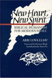 book New Heart, New Spirit: Biblical Humanism for Modern Israel