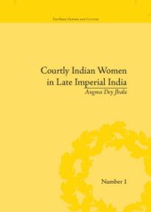 book Courtly Indian Women In Late Imperial India