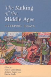 book The Making of the Middle Ages: Liverpool Essays