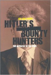 book Hitler's Bounty Hunters: The Betrayal of the Jews