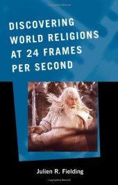 book Discovering World Religions at 24 Frames Per Second