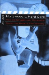 book Hollywood v. Hard Core: How the Struggle Over Censorship Created the Modern Film Industry