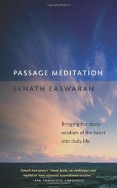 book Passage Meditation: Bringing the Deep Wisdom of the Heart into Daily Life