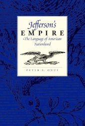 book Jefferson's Empire: The Language of American Nationhood