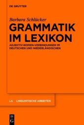 book Grammatik im Lexikon: Adjektiv-Nomen-Verbindungen im Deutschen und Niederländischen