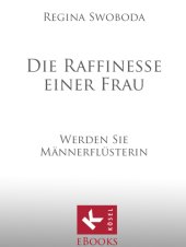 book Die Raffinesse einer Frau Werden Sie Männerflüsterin