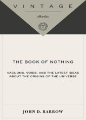 book The Book of Nothing: Vacuums, Voids, and the Latest Ideas about the Origins of the Universe