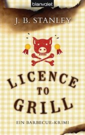 book Licence to grill Ein Barbecue-Krimi