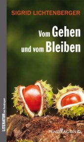 book Vom Gehen und vom Bleiben: Prosa und Erinnerungen