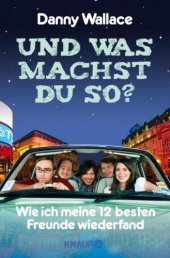 book Und was machst Du so? Wie ich meine 12 besten Freunde wiederfand