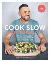 book Cook Slow: Light & Healthy: 90 easy recipes for both slow cookers & conventional ovens