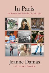 book In Paris: twenty women, on life in the City of Light