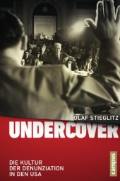 book Undercover: die Kultur der Denunziation in den USA