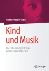 book Kind und Musik Das Entwicklungspotenzial erkennen und verstehen