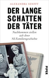 book Der lange Schatten der Täter Nazi-Nachkommen stellen sich ihrer Familiengeschichte