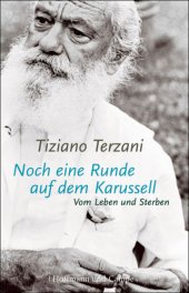 book Noch eine Runde auf dem Karussell. Vom Leben und Sterben