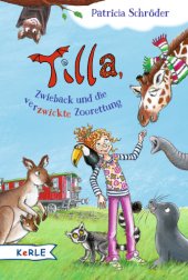 book Tilla, Zwieback und die verzwickte Zoorettung