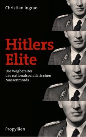 book Hitlers Elite Die Wegbereiter des nationalsozialistischen Massenmords