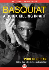 book Basquiat: a Quick Killing in Art