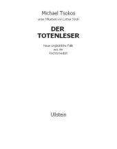 book Der Totenleser Neue unglaubliche Fälle aus der Rechtsmedizin