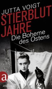 book Stierblutjahre: Die Boheme des Ostens