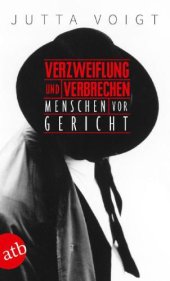 book Verzweiflung und Verbrechen: Menschen vor Gericht