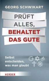 book Pruft alles, behaltet das gute: selbst entscheiden, was man glaubt