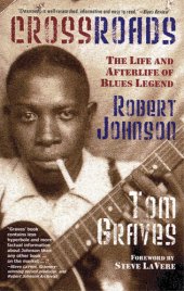 book Crossroads: The Life and Afterlife of Blues Legend Robert Johnson