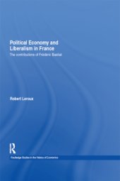 book Political economy and liberalism in France: the contributions of Frédéric Bastiat