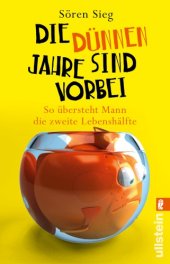 book Die dünnen Jahre sind vorbei So übersteht Mann die zweite Lebenshälfte