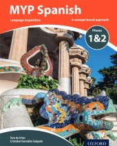 book MYP Spanish Language Acquisition Phases 1 & 2 (for Years 1-3) (IB MYP Series)