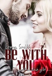 book Be with you: weil es Dich gibt