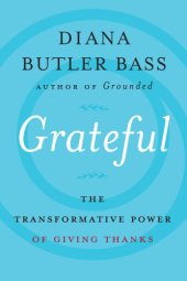 book Grateful: the transformative power of giving thanks