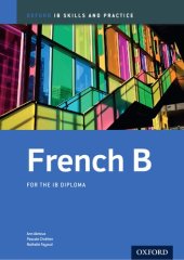 book IB French B: Skills and Practice: Oxford IB Diploma Program