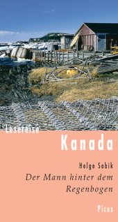 book Lesereise Kanada. Der Mann hinter dem Regenbogen