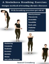 book A. Strelnikova Breathing Exercises: Unique method of treating chronic diseases