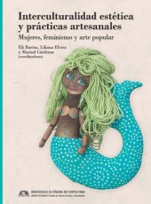 book Interculturalidad estética y prácticas artesanales: mujeres, feminismo y arte popular