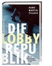 book Die Lobby-Republik Wer in Deutschland die Strippen zieht